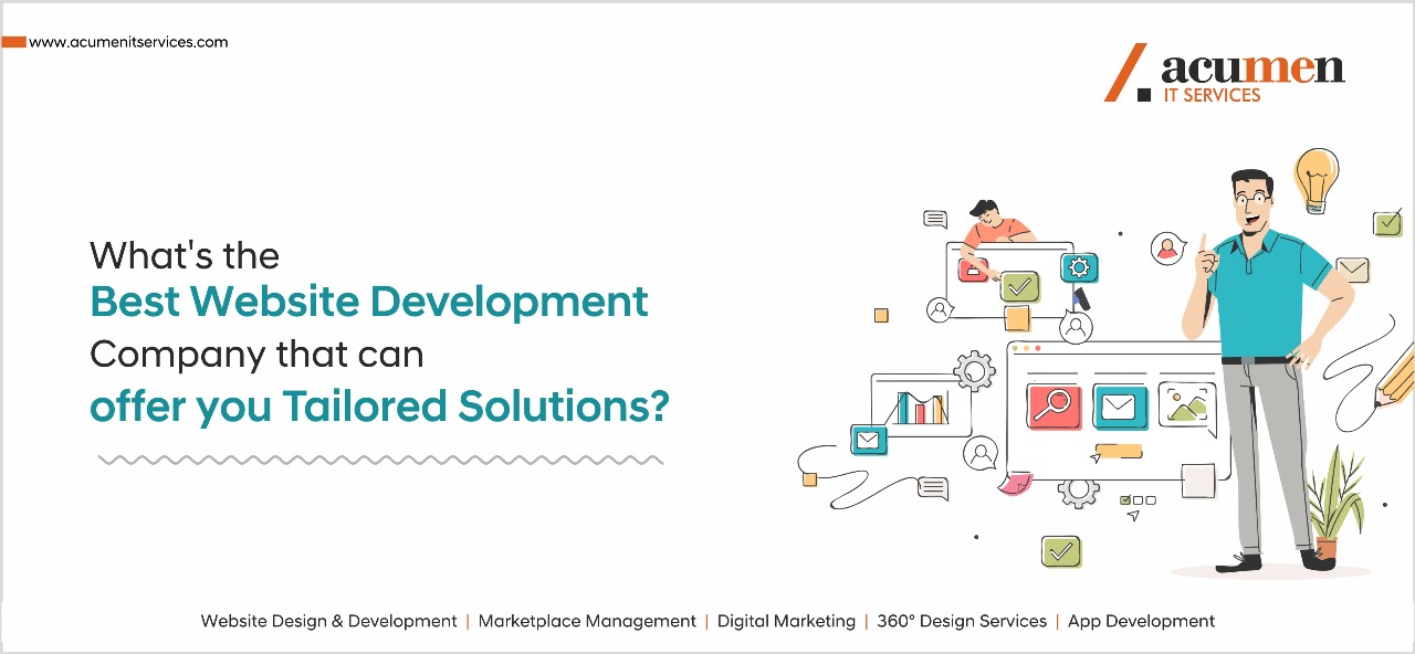 What’s the Best Website Development Company that can offer you Tailored Solutions?